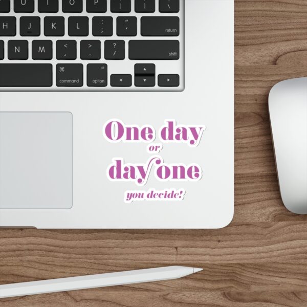 One Day or Day One | Sticker - Image 2